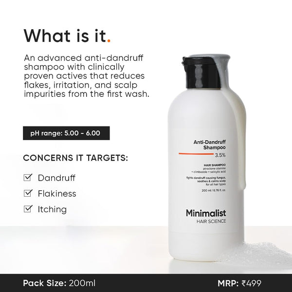 Minimalist Anti-Dandruff Shampoo | Clarifying Shampoo with Salicylic Acid, Climbazole & Piroctone Olamine | Remove Flakes, Soothes Itchy Scalp & Reduces Dandruff | Sulphate-Free | Fragrance-Free | Suitable for All Hair Types | For Women & Men | 200 ml image 2