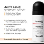 Minimalist Underarm Roll On Deodorant with Nonapeptide + AHA BHA 06% | Controls Odour & Fades Darkness | Fragrance & Aluminium Free | Exfoliating Deo For Women & Men | 40ml image 10 — view 10