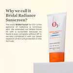 O3+ Bridal Radiance Sunscreen SPF 50 PA +++ Dry Touch & Ultra Light Non-greasy and leaves no white cast Prevents Damage From UVA | UVB | HEV | IR | Dermatologist Tested | 75g image 5 — view 5