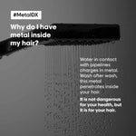 L’Oréal Professionnel Metal DX Anti-Metal Sulfate-Free Cleansing Cream Shampoo & Mask 300ml+250ml | Professional Routine for Less Breakage, Get Strong & Shiny Hair | With Glicoamine | For Men & Women image 4 — view 4